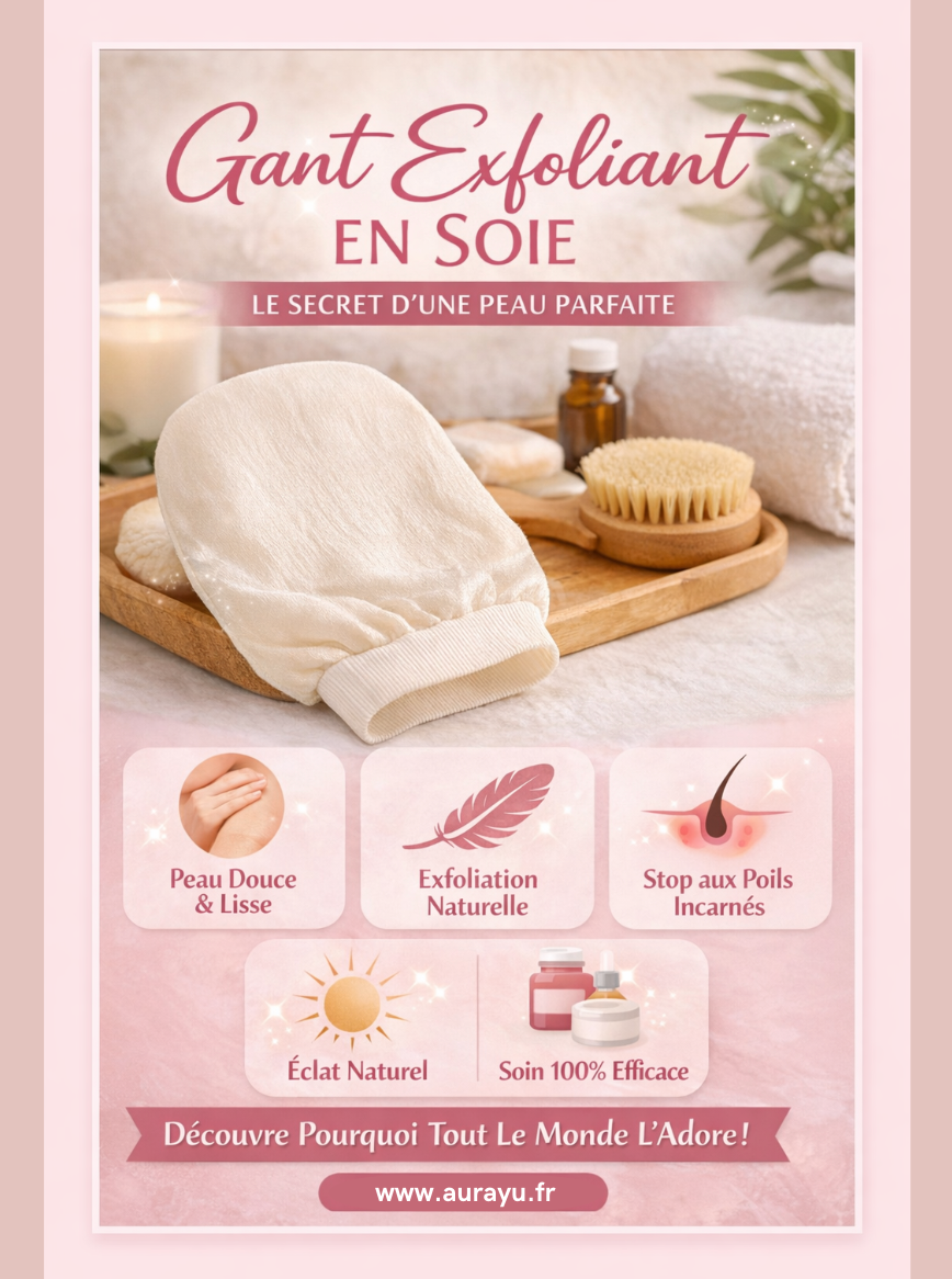 gant exfoliant en soie viral AURAYU bienfaits 